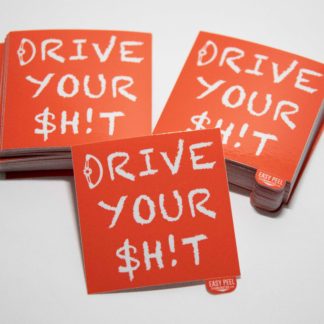 Drive Your Shit sticker