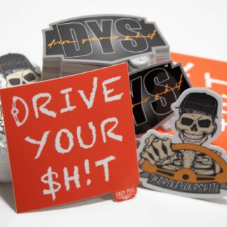 Drive Your Shit Stickers (3 pack)